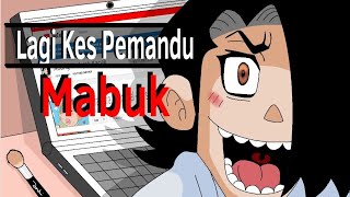 Lagi Kes Pemandu Mabuk | Lawak Kampus Tribute Fan Made