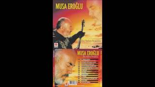 Musa Eroğlu - Hey Erenler Yine Bozuldu Bendim Resimi