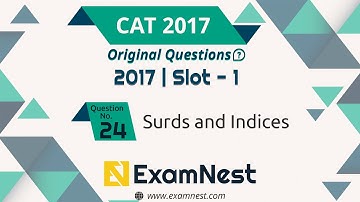 CAT 2017 Quant Question Solved By Ajay Sharma | Question - 24 Surds and Indices