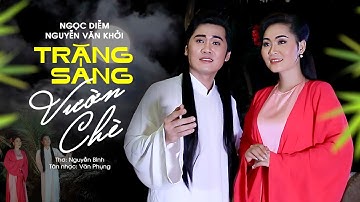Cặp Đôi Tân Cổ Trăng Sáng Vườn Chè Nghe Tê Tái Đêm Khuya | Ngọc Diễm ft Nguyễn Văn Khởi