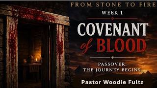 Covenant of Blood | Pastor Woodie Fultz | From Stone to Fire Series | Reigning Church
