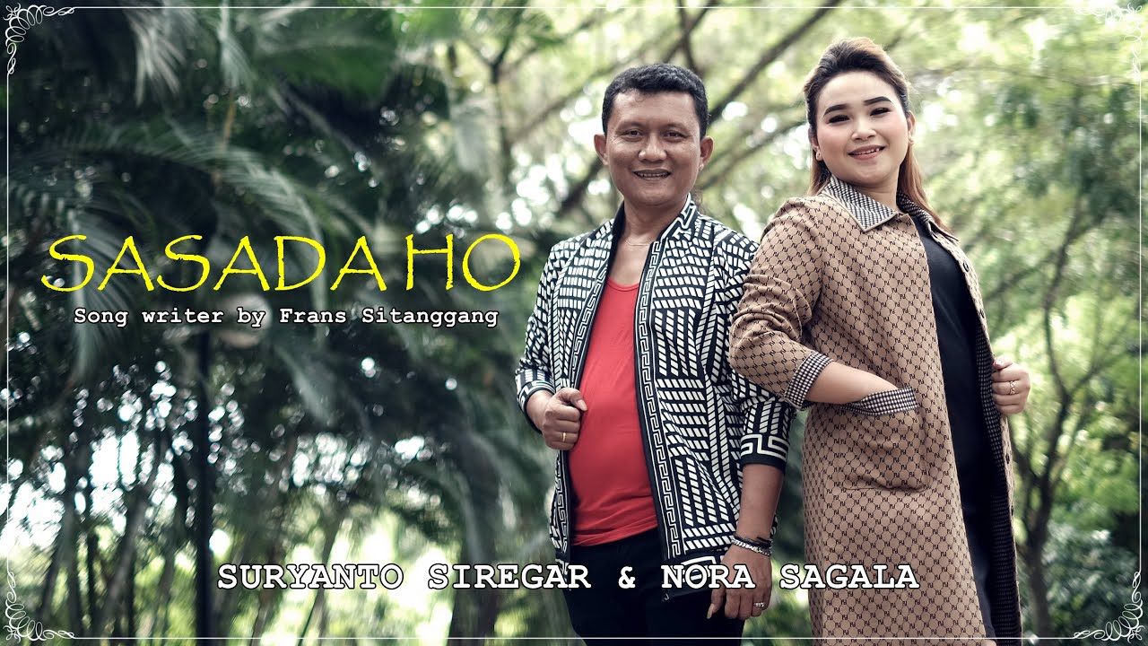 SASADA HO | Cipt. Frans Sitanggang | Suryanto Siregar \u0026 Nora Sagala | Lagu Batak Viral