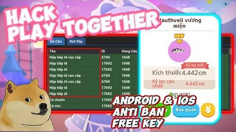 HACK PLAY TOGETHER | CÁCH AUTO SĂN CÂU CÁ LỌC BÓNG 7 CÀY XU SỰ KIỆN MỚI NHẤT LINK TẢI KEY MIỄN PHÍ