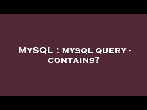 MySQL : mysql query - contains?