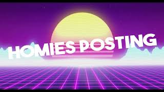 Information HOMIES POSTING INTRO Guide