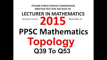 PPSC 2015 | Mathematics | Topology | Solved Paper |