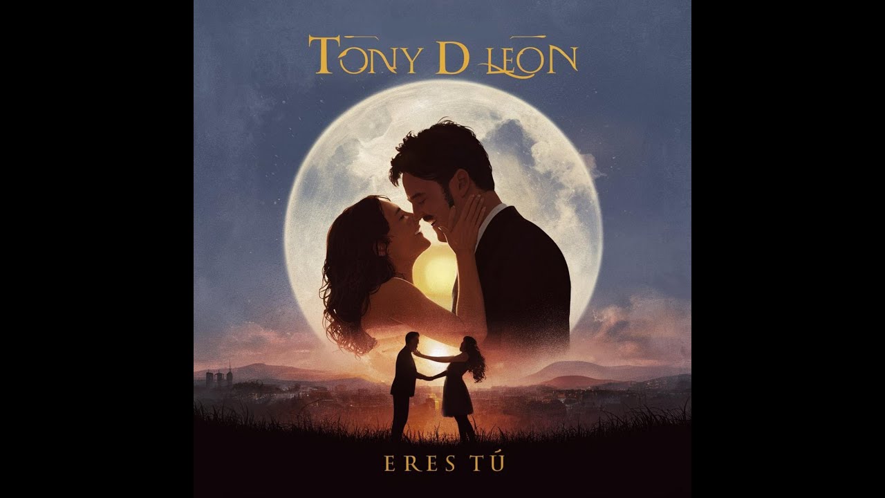 Tony D Leon - Eres Tú