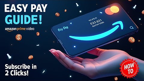 How to Pay Amazon Prime Video Subscription