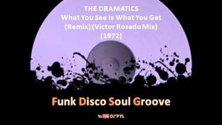 THE DRAMATICS - What You See Is What You Get  (Remix) (Victor Rosado Mix) (1972) chords