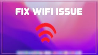 How to FiX wifi issue on mac
