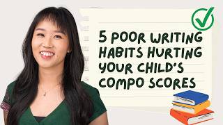 5 Poor Writing Habits Hurting Your Child’s Compo Scores