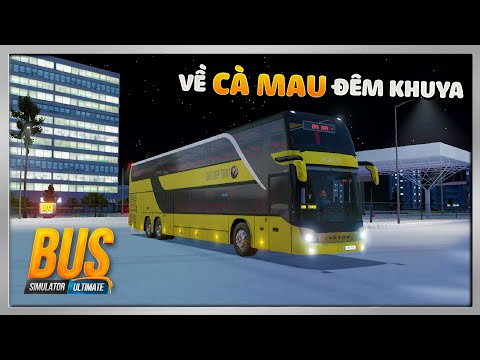 Hack Bus Simulator Ultimate - Bus Simulator Ultimate #11 - Chuyến Xe Khách 2 Tầng Của Quí Đưa Khách Về Cà Mau