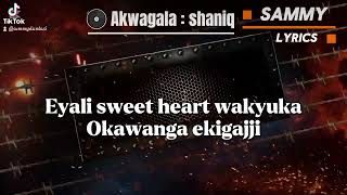 Akwagala by shaniq _latest Ugandan new songs 2026