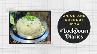 Onion and Coconut Upma | #LockdownDiaries | Chef Pallavi | #TeamAtHome | Sanjeev Kapoor Khazana