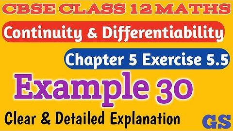 Chapter 5 - Exercise 5.5 (Example 30) - Continuity & Differentiability CBSE Class 12 Maths in Tamil