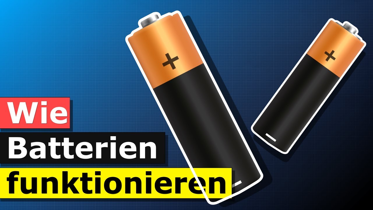 Wie Lange Hält Eine Batterie Mit Spannungswandler Wie Batterien funktionieren - Das Funktionsprinzip der Batterie - YouTube