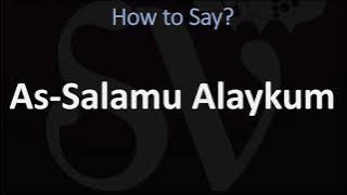 How to Pronounce As Salamu Alaykum? (ARABIC)