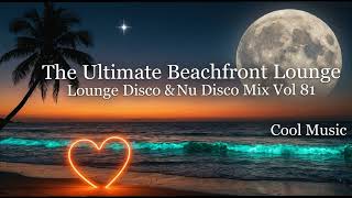 Lounge Disco U0026 Nu Disco Mix Vol 81