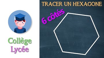 Tracer un hexagone régulier - Collège Lycée - Petits Savants