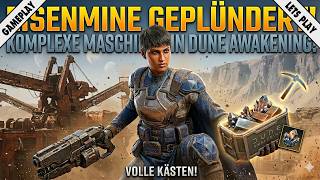 Dune Awakening 🏜️ Eisenwerke Looten für Komplexe Maschinen Teile | Gameplay Let's Play deutsch #15