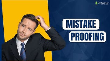 Mistake Proofing in Quality Management