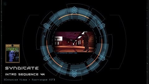 Syndicate Titles Theme PC Game Intro 4K Enhanced [Industrial Cover] - Rearranged OST [M/Armitage]