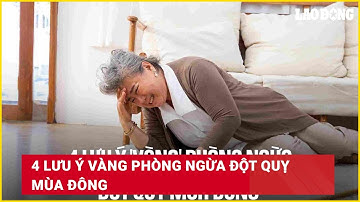 4 lưu ý vàng phòng ngừa đột quỵ mùa đông | Báo Lao Động