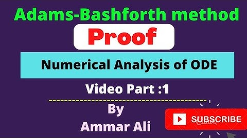 Adams-Bashforth Method or Adams Moulton method proof || Numerical solution of ODE