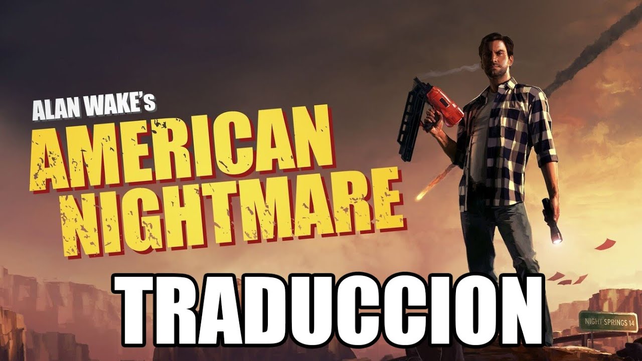 Tutorial - Como Traduzir Alan Wake's American Nightmare - PT/BR 