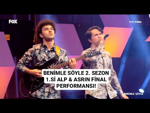 ALP & ASRIN BENİMLE SÖYLE FİNAL PERFORMANSI! SEZON 1.si OLDULAR!