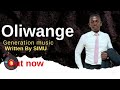 Oliwange Simu Generation Music Oliwange Simu Generation Music