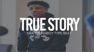 (FREE) 2018 NBA Youngboy Type Beat " True Story " chords