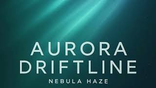Aurora Driftline [Chill Progressive • Cosmic Lounge • Ambient Deep House]