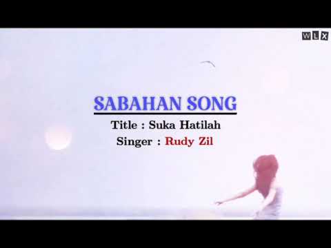 Rudy Zil - Suka Hatilah