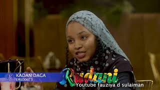 KADAN DAGA RUDANI EPISODE 3