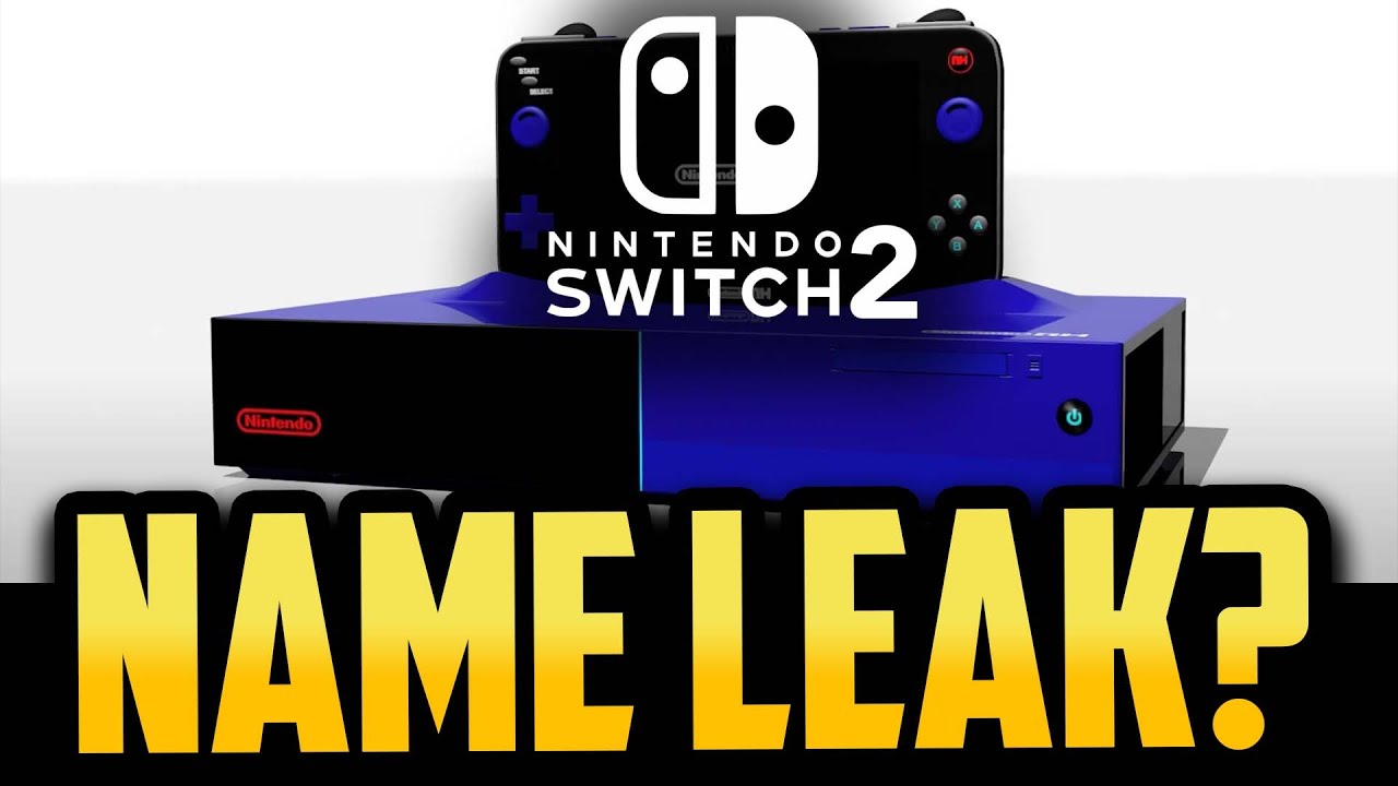Nintendo Switch 2 Names Leaked? YouTube