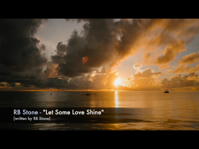 RB Stone - Let Some Love Shine