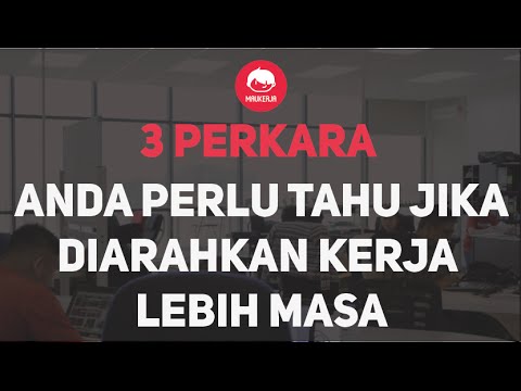 Video: Pekerja Mana Yang Tidak Boleh Terlibat Dalam Kerja Lebih Masa?