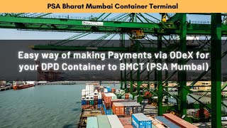Easy way of making Payments via ODeX for your DPD Container to BMCT (PSA Mumbai) | Presentation |