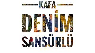 Kafa Denim Sansürlü Versiyon - 2019