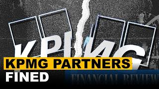 KPMG Partners Fined $180,000 After Confidential Audit Leaks Exposed