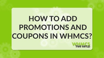 How to add Promotions and Coupons in WHMCS  - WHMCS FreeSetup
