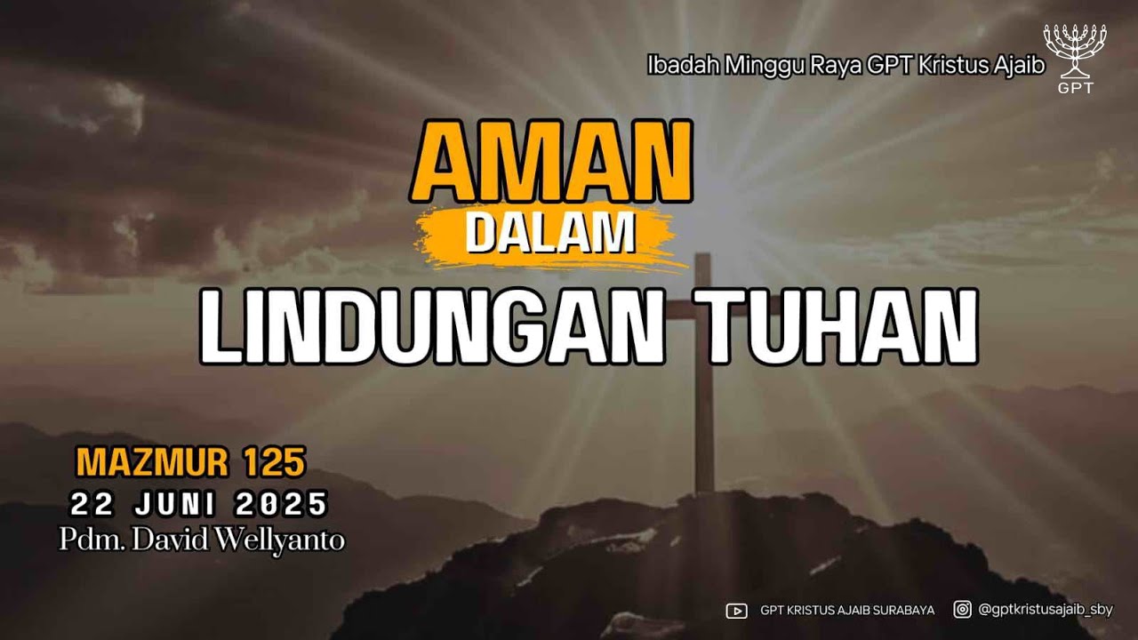 Minggu, 22 Juni 2025 - AMAN DALAM LINDUNGAN TUHAN - Mazmur 125 | Pdm ...