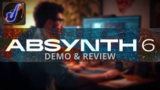 Native Instruments Absynth 6 VST Synth Plugin - Demo & Review || Joe's - Music & Audio