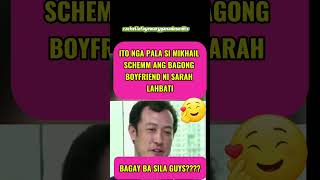 MIKHAIL SHCEMM BAGONG BOYFRIEND NI SARAH LAHBATI😍😍#shorts#viral#showbiz#youtubeshorts#trending