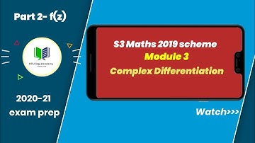f(z)-Complex Differentiation-Module 3-S3 Maths(2019 scheme)-KTU Digi Academy