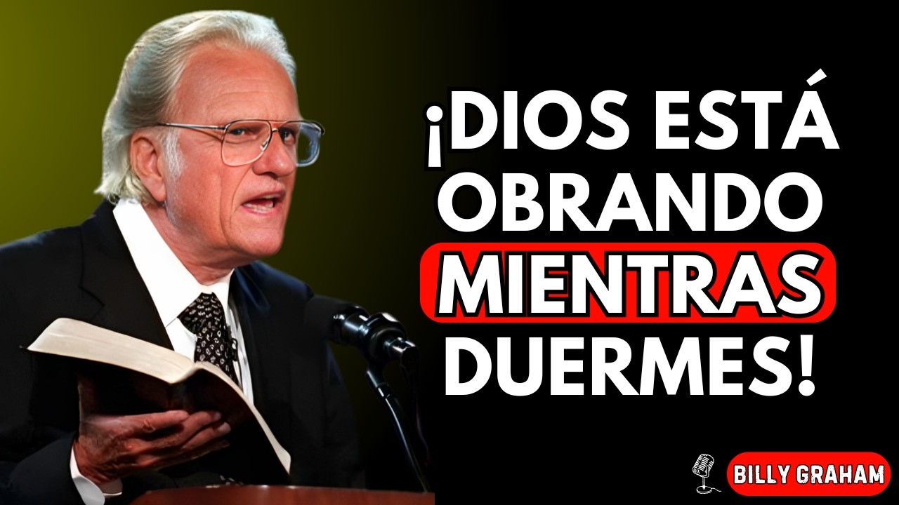 Mientras Duermes, Dios Está Preparando Tu Milagro ｜ {Billy Graham}