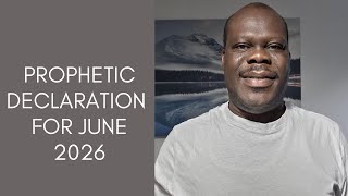 Prophetic Declaration For The Month of June 2026 - Damilare Adetayo