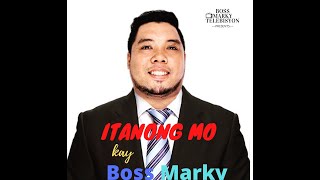 Ep 1 : Itanong mo kay Boss Marky