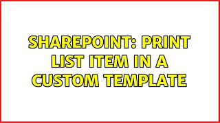 Sharepoint: Print list item in a custom template
